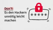 Es den Hackern nicht unnötig leicht machen